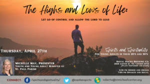 Spirits and Spirituality for Youngs Adults in their 20s and 30s. The highs and lows of life: let go of control and allow the lord to lead. Thursday, April 27th, 6:30pm at Royal Docks Brewing Company in Plain Township